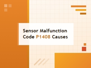 Sensor Malfunction Code P1408 Causes