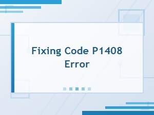 Fixing Code P1408 Error in Technical Troubleshooting